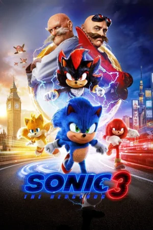 Sonic the Hedgehog 3: An adventure film featuring Sonic and Shadow.